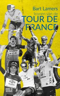 Iconen van de Tour -  Bart Lamers (ISBN: 9789493402454)