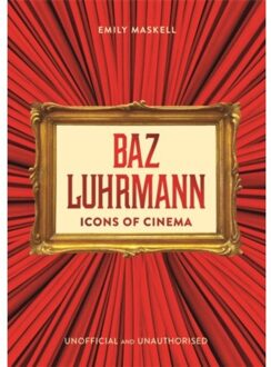 Icons Of Cinema: Baz Luhrmann - Emily Maskell