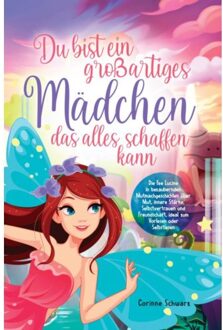 Ideal Du Bist Ein Großartiges Mädchen Das Alles Schaffen Kann - Corinne Schwarz