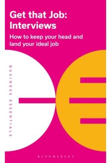 Ideal Get That Job: Interviews - Business Essentials - Bloomsbury Publishing