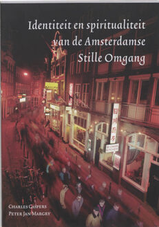 Identiteit en spiritualiteit van de Amsterdamse Stille Omgang - Boek C. Caspers (9065509097)