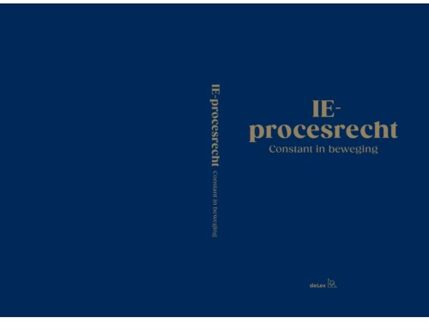 Ie-Procesrecht. Constant In Beweging - C.J.J.C. van Nispen