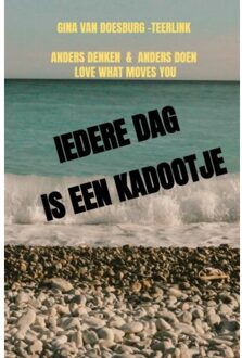 Iedere Dag Is Een Kadootje - Gina Van Doesburg -Teerlink