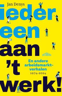 Iedereen aan 't werk! -  Jan Denys (ISBN: 9789464750997)