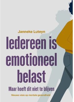 Iedereen Is Emotioneel Belast - Janneke Luteyn