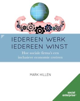 Iedereen werk, iedereen winst - eBook Mark Hillen (9492004135)