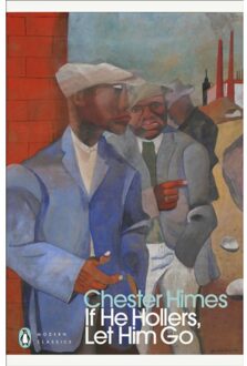 If He Hollers, Let Him Go - Chester Himes