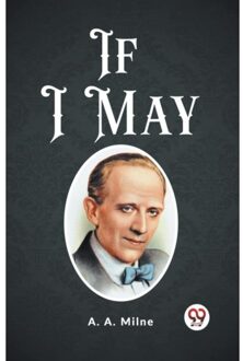 If I May (Edition2023) - A A Milne