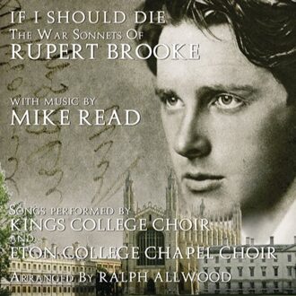 If I Should Die -The War Sonnets Of Rupert Brooke