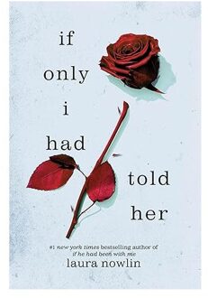 If Only I Had Told Her - Laura Nowlin