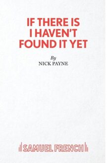 If There Is I Haven't Found It Yet - Nick Payne