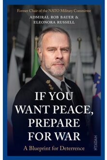 If You Want Peace, Prepare For War - Rob Bauer
