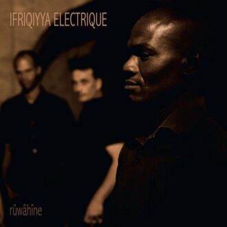 Ifriqiyya Elecrique - Ruwahine