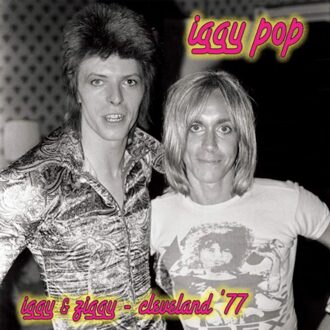 Iggy & Ziggy - Cleveland '77 - Iggy Pop