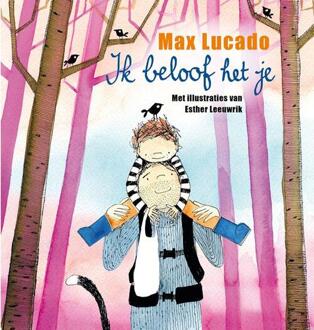 Ik beloof het je - Boek Max Lucado (9033832291)