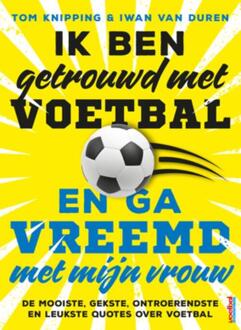 Ik Ben Getrouwd Met Voetbal En Ga Vreemd Met Mijn