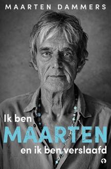 Ik Ben Maarten En Ik Ben Verslaafd - Maarten Dammers