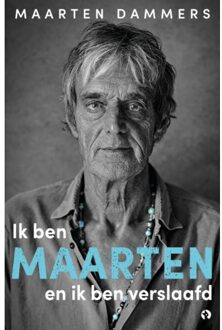 Ik Ben Maarten En Ik Ben Verslaafd - Maarten Dammers