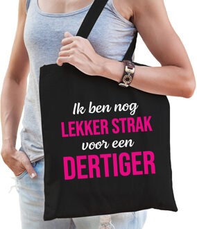 Ik ben nog lekker strak voor een dertiger cadeau tas zwart voor dames - 30 jaar verjaardag kado tas / shopper