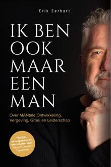 Ik ben ook maar een man -  Erik Eerhart (ISBN: 9789083589640)