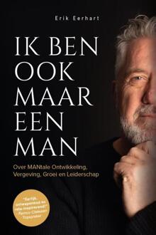 Ik ben ook maar een man -  Erik Eerhart (ISBN: 9789090394091)