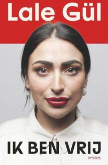 Ik ben vrij -  Lale Gül (ISBN: 9789044655827)