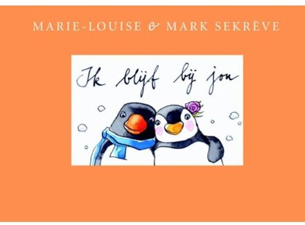 Ik blijf bij jou - Boek Marie-Louise Sekrève (9081303287)