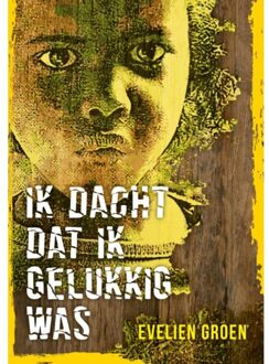 Ik Dacht Dat Ik Gelukkig Was - Evelien Groen