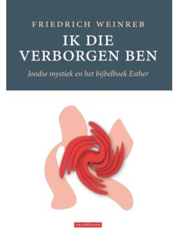 Ik Die Verborgen Ben - Friedrich Weinreb