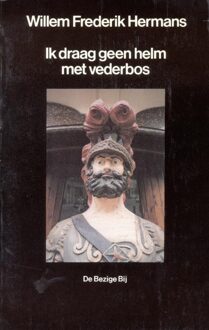 Ik draag geen helm met vederbos - eBook Willem Frederik Hermans (9023473604)