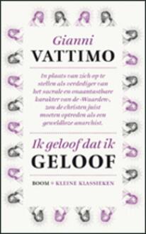 Ik geloof dat ik geloof - Boek Gianni Vattimo (9461054866)