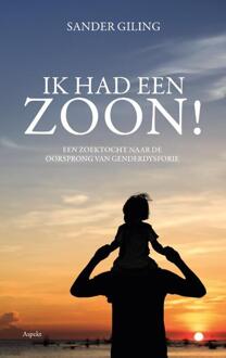 Ik had een zoon! -  Sander Giling (ISBN: 9789464871968)