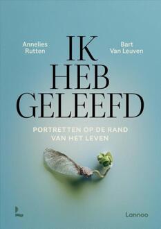 Ik heb geleefd -  Annelies Rutten, Bart van Leuven (ISBN: 9789401435819)