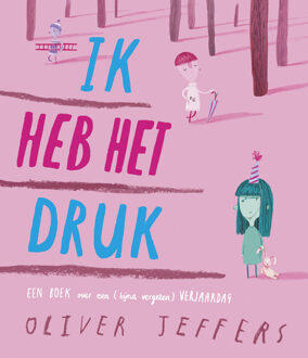 Ik heb het druk -  Oliver Jeffers (ISBN: 9789026185991)