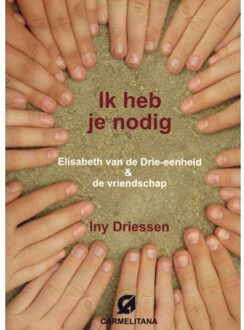 Ik heb je nodig - Boek Iny Driessen (9076671966)