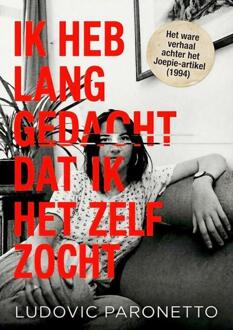 Ik heb lang gedacht dat ik het zelf zocht -  Ludovic Paronetto (ISBN: 9789465380674)