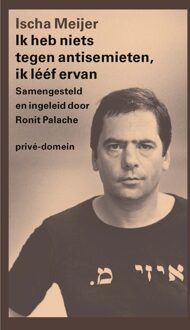 Ik heb niets tegen antisemieten, ik lééf ervan