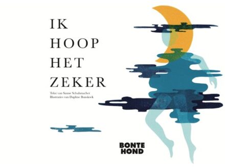 Ik Hoop Het Zeker - Bontehond - Sanne Schuhmacher