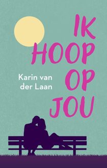 Ik hoop op jou - Karin van der Laan - ebook