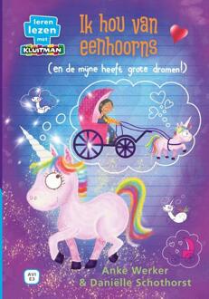 Ik hou van eenhoorns (en de mijne heeft grote dromen!) -  Anke Werker (ISBN: 9789020677652)
