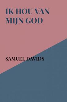 Ik Hou Van Mijn God - (ISBN:9789463981101)