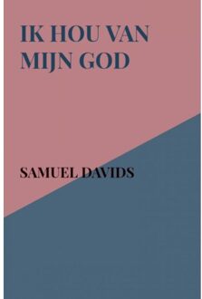 Ik Hou Van Mijn God - (ISBN:9789463981101)