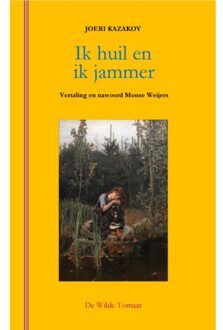 Ik huil en ik jammer