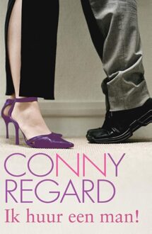 Ik huur een man! - eBook Conny Regard (9020516930)