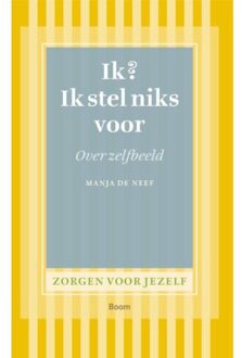Ik? Ik stel niks voor - Boek Manja De Neef (9461058667)