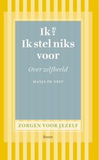 Ik? Ik stel niks voor - eBook Manja De Neef (9461274513)