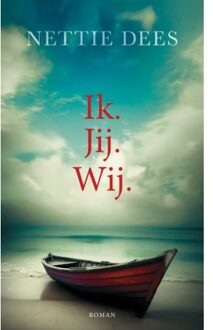 Ik. Jij. Wij - Nettie Dees