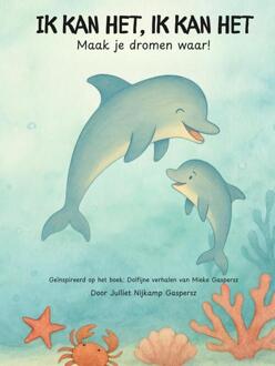 Ik kan het, ik kan het -  Julliet Nijkamp Gaspersz (ISBN: 9789465204055)