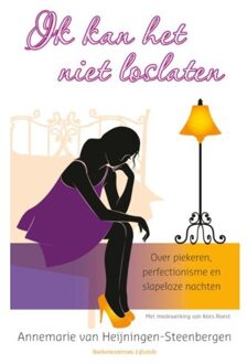 Ik kan het niet loslaten! - Boek Annemarie van Heijningen-Steenbergen (9023920287)