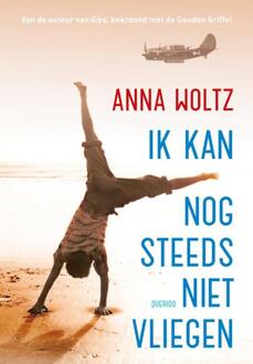 Ik kan nog steeds niet vliegen - Boek Anna Woltz (904512050X)
